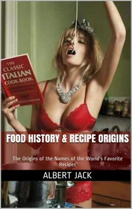 Food History &amp; Recipe Origins
