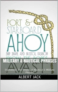 Military &amp; Nautical Phrases