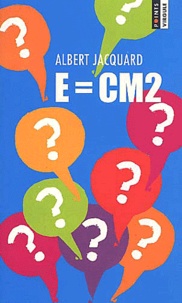 Albert Jacquard - E = Cm2.