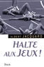 Albert Jacquard - Halte aux Jeux !.
