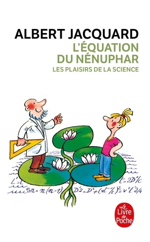 L'Equation Du Nenuphar. Les Plaisirs De La Science - Occasion