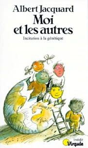 Moi Et Les Autres. Incitation A La Genetique