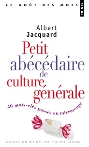 Albert Jacquard - Petit Abécédaire de culture générale.