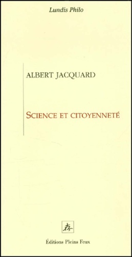 Albert Jacquard - Science Et Citoyennete.