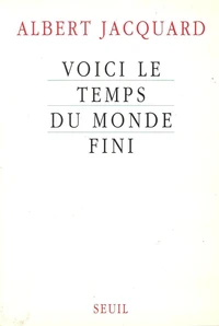 Voici le temps du monde fini