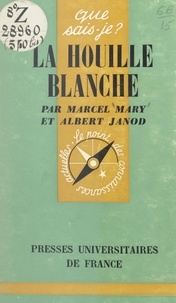 Albert Janod et Marcel Mary - La houille blanche.