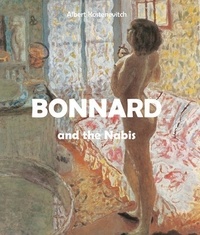 Albert Kostenevitch - Bonnard and the Nabis.