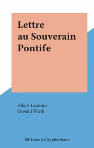Lettre au Souverain Pontife