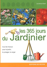 Les 365 jours du jardinier au potager et au verger