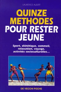Quinze Methodes Pour Rester Jeune