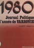 Albert Lebacqz - 1980, journal politique de l'année de Varsovie.