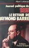 Albert Lebacqz - Journal politique 1985 : le retour de Raymond Barre.