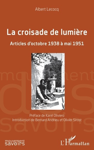La croisade de lumière. Articles d'octobre 1938 à mai 1951