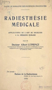 Dans le domaine des sciences inconnues : radiesthésie médicale