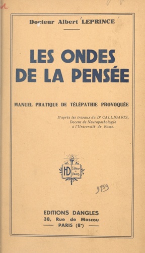 Les ondes de la pensée. Manuel pratique de télépathie provoquée