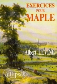 Albert Levine - Exercices pour Maple.