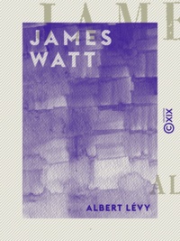 Albert Levy - James Watt.