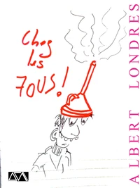 Chez les Fous