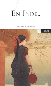 Albert Londres - En Inde.