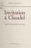 Invitation à Claudel. Autour de la Cantate à trois voix