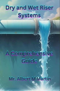 Dry and Wet Riser Systems