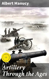 Artillery Through the Ages