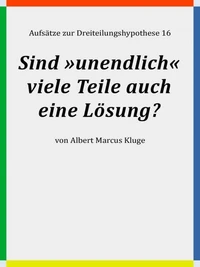 Sind »unendlich« viele Teile auch eine Lösung?