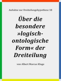Über die besondere »logisch-ontologische Form« der Dreiteilung