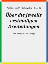 Über die jeweils erstmaligen Dreiteilungen