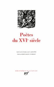 Albert-Marie Schmidt - Poètes du XVIe siècle.