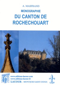 Albert Masfrand - Monographie du canton de Rochechouart.