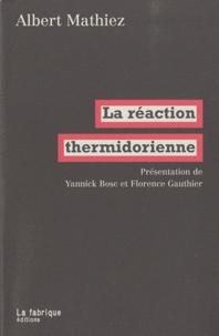 Albert Mathiez - La réaction thermidorienne.