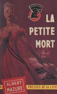 Albert Mazure et Maurice-Bernard Endrèbe - La petite mort.