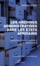 Albert Mban - Les archives administratives dans les Etats africains - Instruments de gouvernance et de souveraineté.