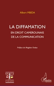 Albert Mbida - La diffamation en droit camerounais de la communication.