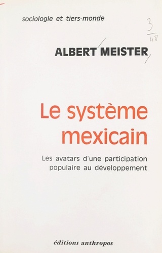Le système mexicain. Les avatars d'une participation populaire au développement