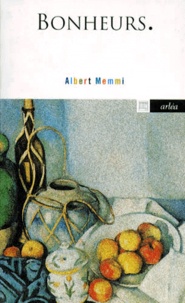 Albert Memmi - Bonheurs - 52 semaines.