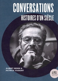 Albert Memmi et Patrick Vassort - Conversations - Histoires d'un siècle.