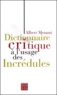 Albert Memmi - Dictionnaire critique à l'usage des incrédules.