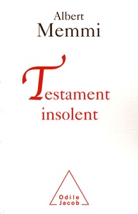 Albert Memmi - Testament insolent.