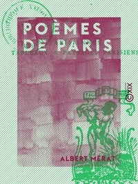 Albert Mérat - Poèmes de Paris.