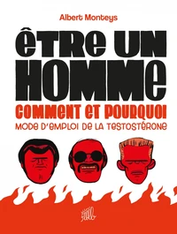 Etre un homme, comment et pourquoi