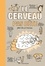 Le cerveau pas bête pour les 7 à 107 ans