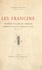 Les Francine. Créateurs des eaux de Versailles, intendants des eaux et fontaines de France de 1623 à 1784