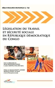 Albert Muluma Munanga - Législation du travail et sécurité sociale en République démocratique du Congo.