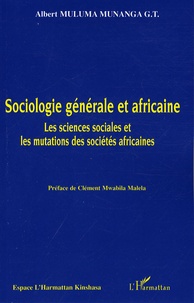 Albert Muluma Munanga - Sociologie générale et africaine - Les sciences sociales et les mutations des sociétés africaines.