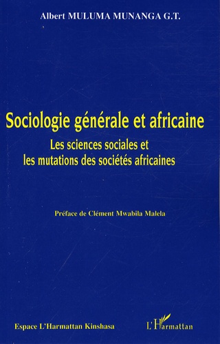 Sociologie générale et africaine. Les sciences sociales et les mutations des sociétés africaines