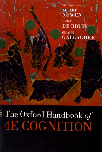 Albert Newen et Leon de Bruin - The Oxford Handbook of 4E Cognition.