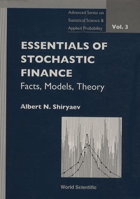 Téléchargement gratuit d'ebooks en français Essentials of Stochastic Finance  - Facts, Models, Theory