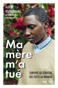 E-books téléchargement gratuit deutsh Ma mère m'a tué  - Survivre au génocide des Tutsis au Rwanda